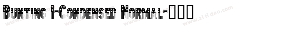 Bunting 1-Condensed Normal字体转换